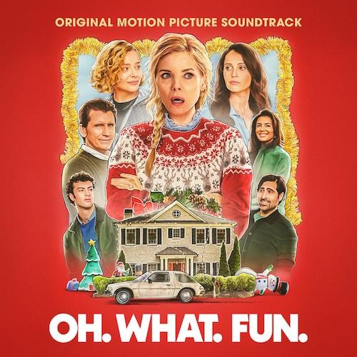 Oh. What. Fun. (Original Motion Picture Soundtrack) artwork